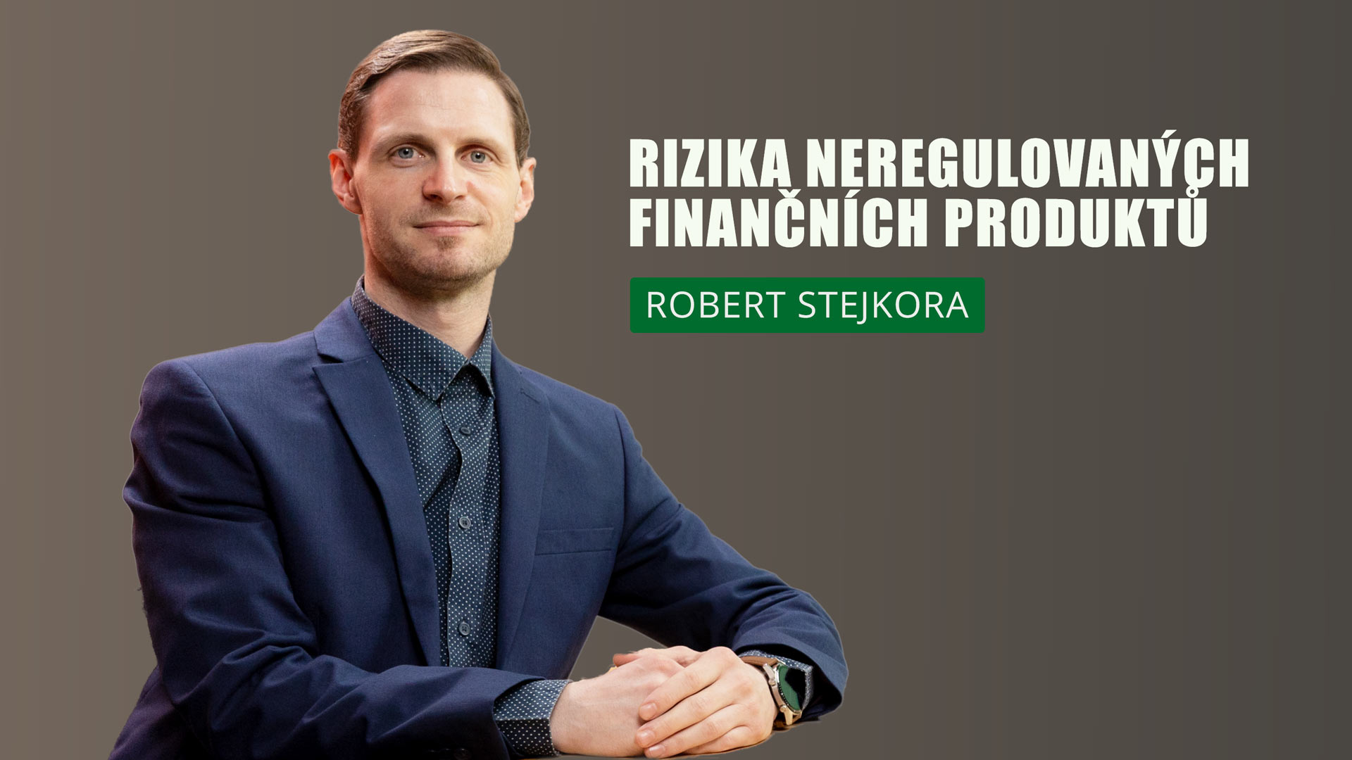 Rizika neregulovaných finančních produktů
